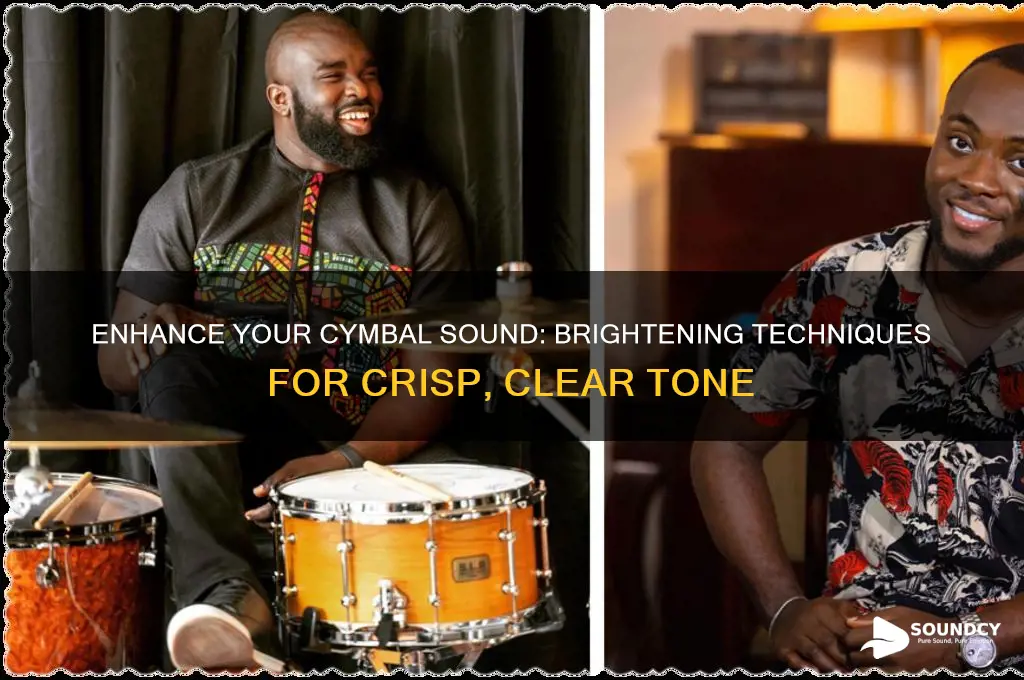 how to brighten cymbal sound