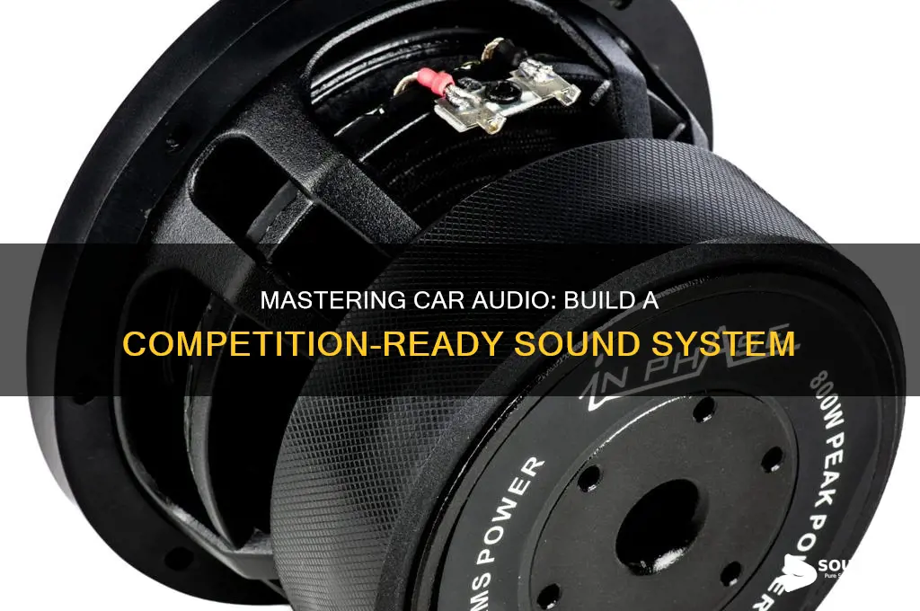 how to build a competition level car sound syatem