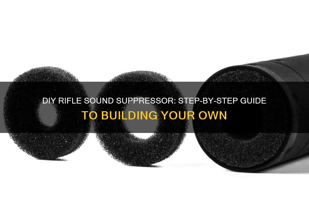 how to build a sound suppressor for a rifle