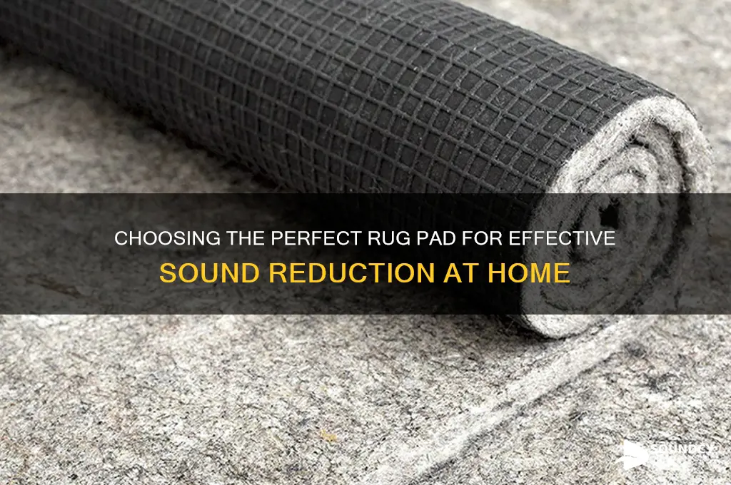 how to buy a rug pad to reduce sound