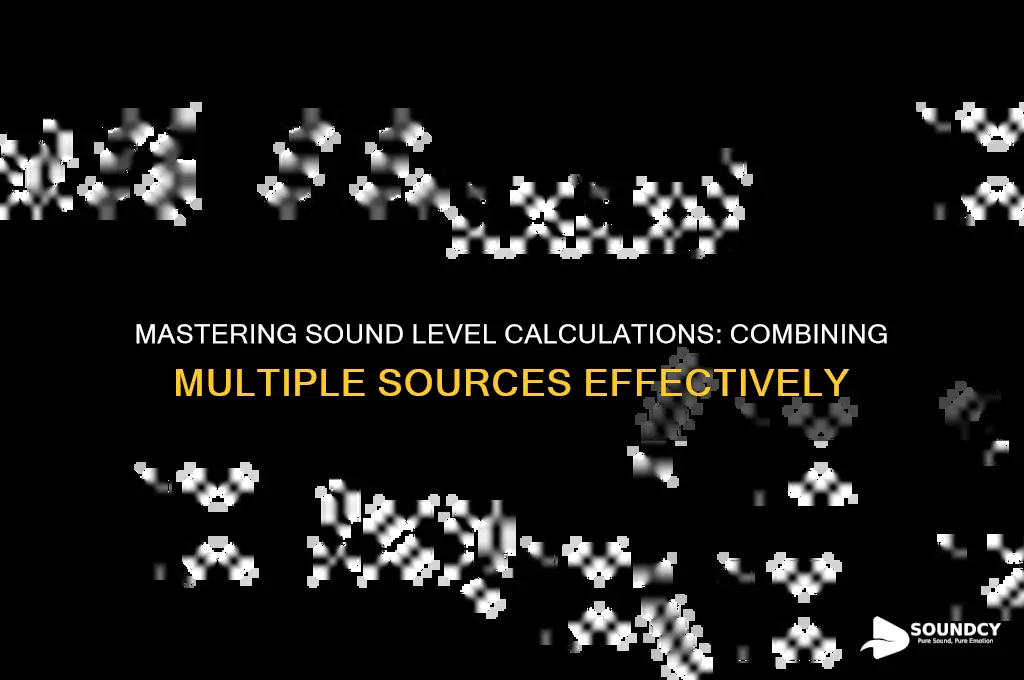 how to calculate total sound level from multiple sources