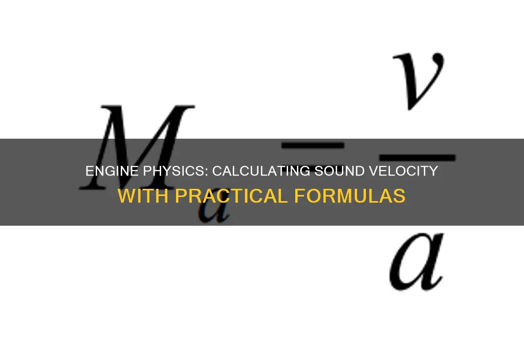 how to calculate velocity of sound from engine physics