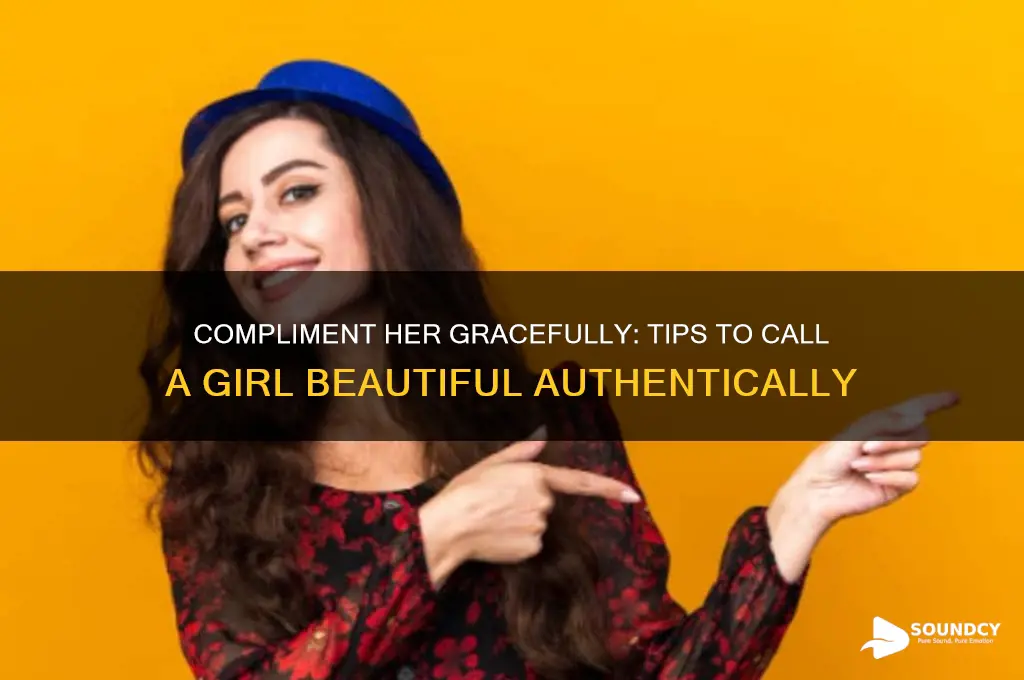 how to call a girl beautiful without sounding creepy