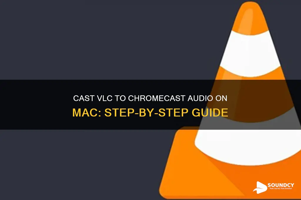 how to cast from vlc to chromecast sound mac