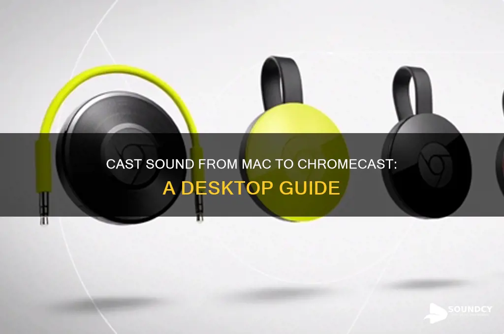 how to cast sound from mac to chromecast desktop