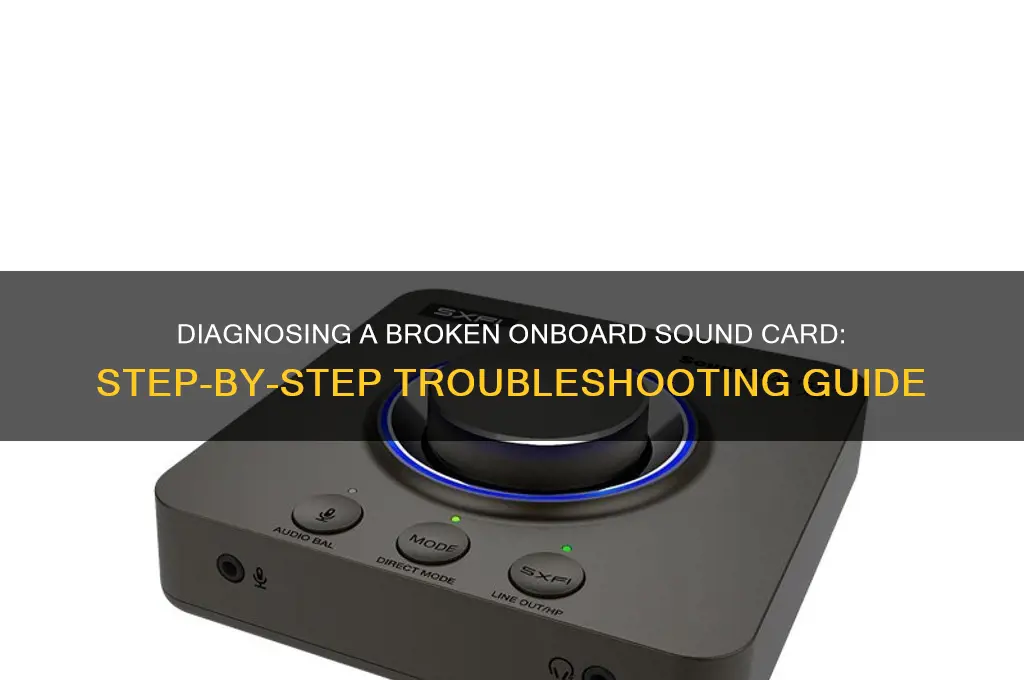 how to check if unboard sound card is broken