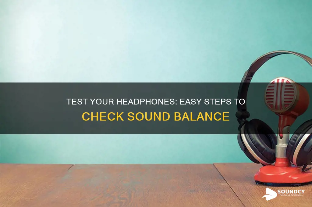 how to check if your sound is even headphones
