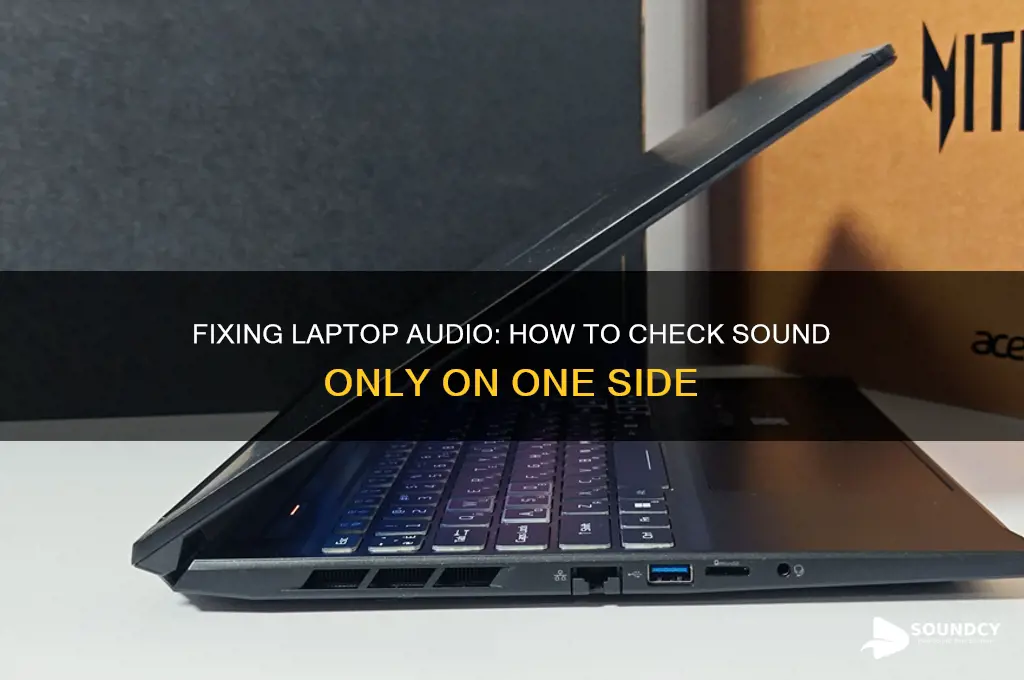 how to check sound only on one side laptop