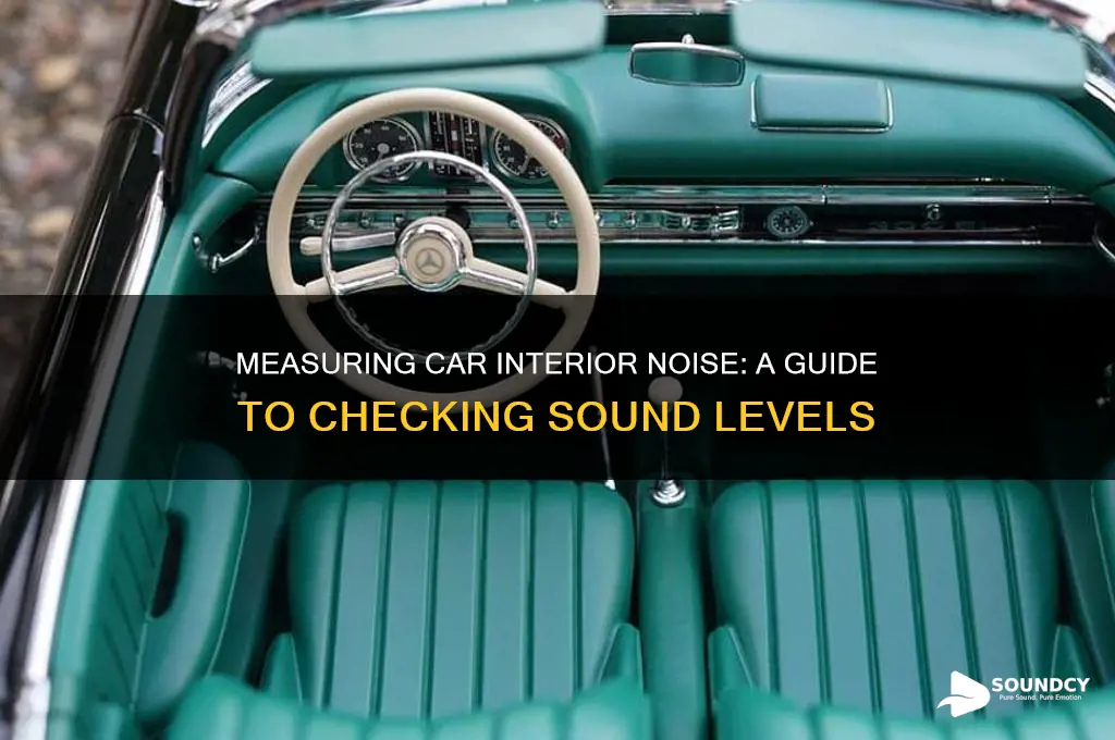how to check the sound level inside my car