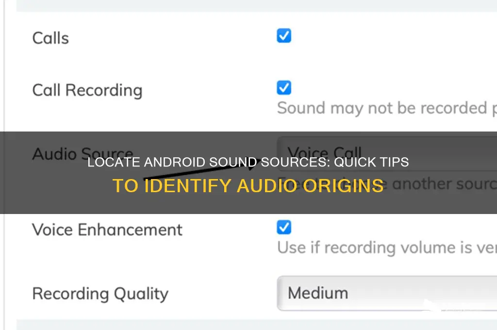 how to check where sound is coming from android