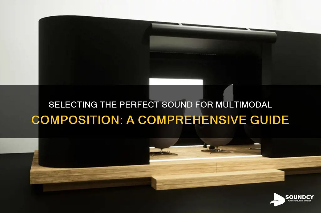 how to choose the right sound for multimodal composition