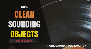 Effective Techniques for Cleaning and Maintaining Sounding Objects