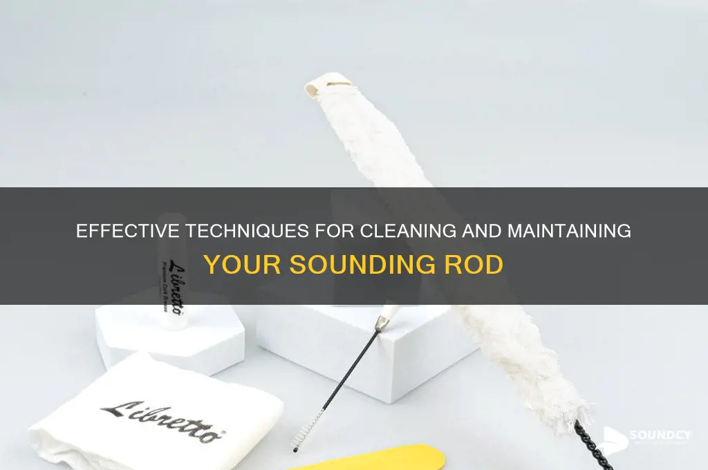 how to clean sounding rod