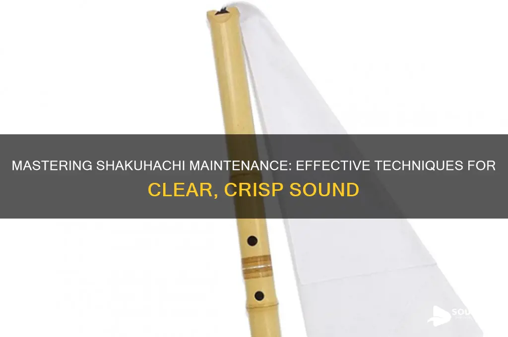 how to clear sound shakuhachi