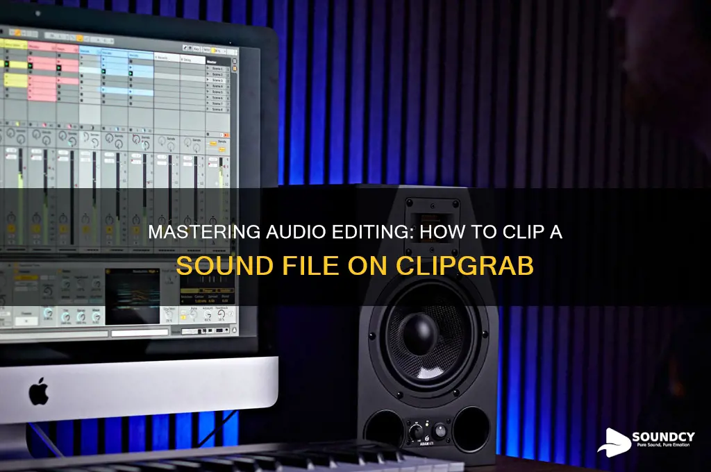 how to clip a sound file on clip grab
