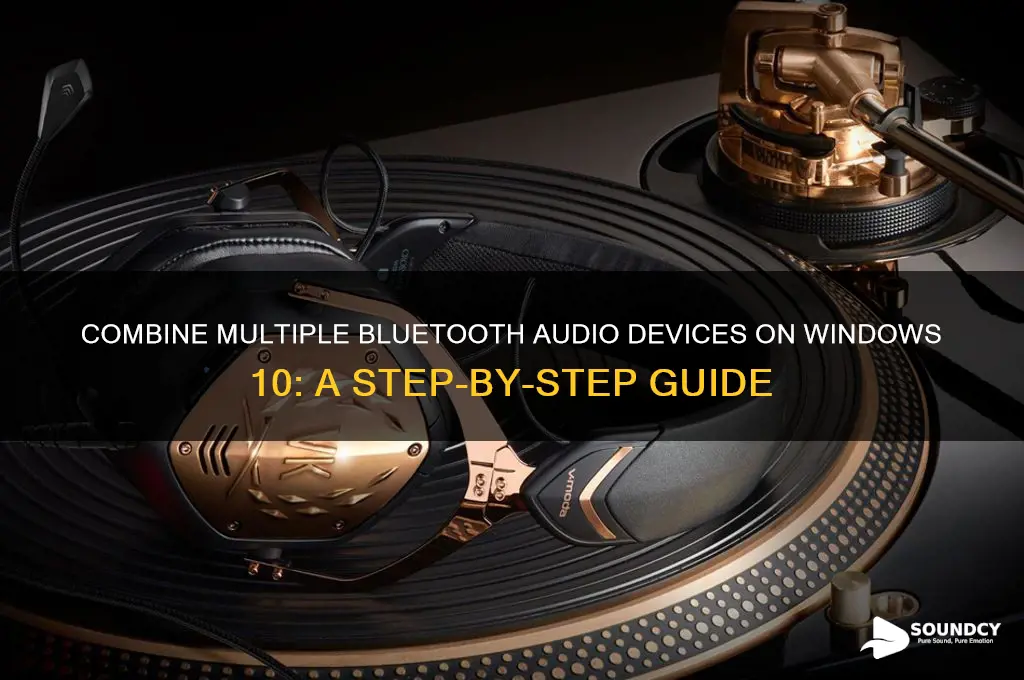 how to combine multi bluetooth sound device on win10