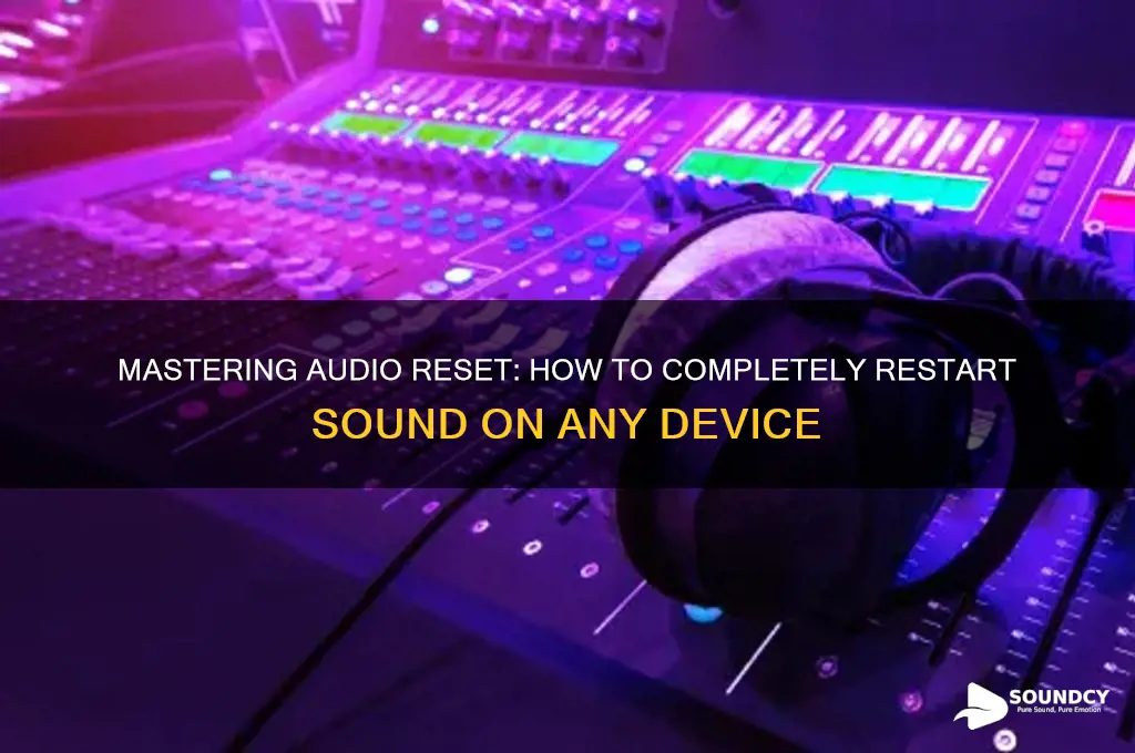 how to completly restart sound