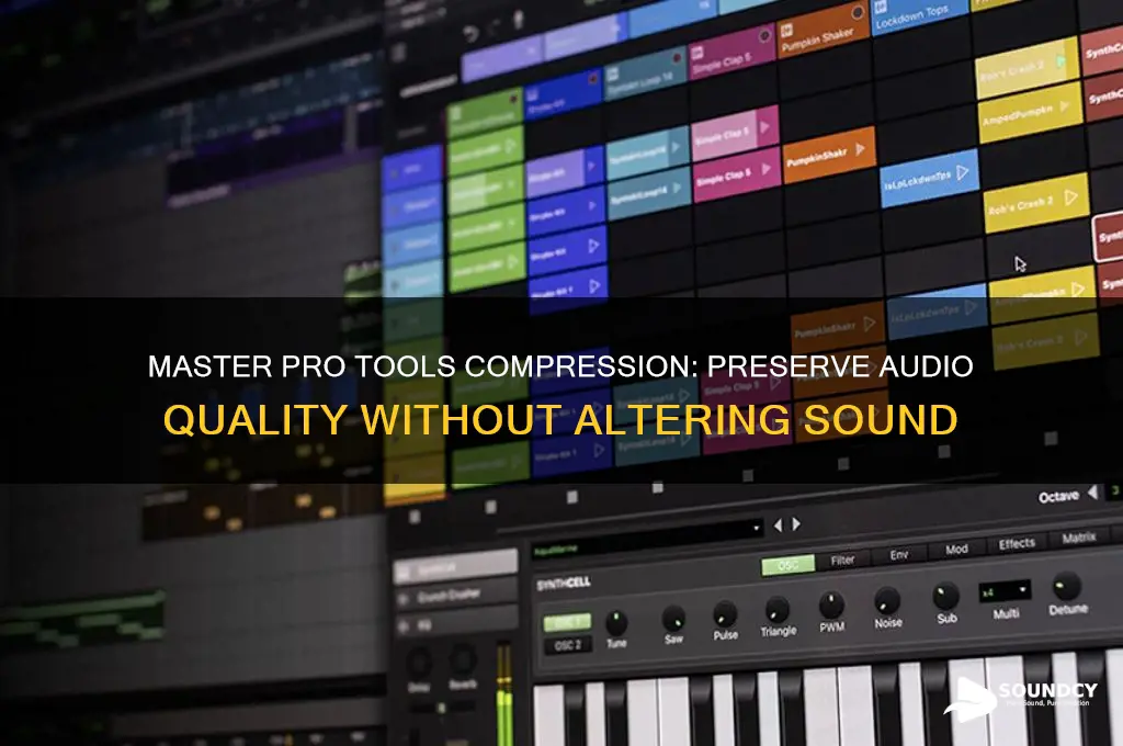 how to compress without changin the sound in protools