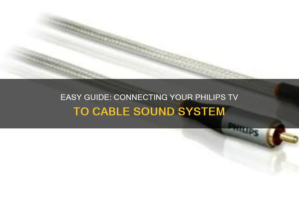how to connect a 0hillips tv to cable sound