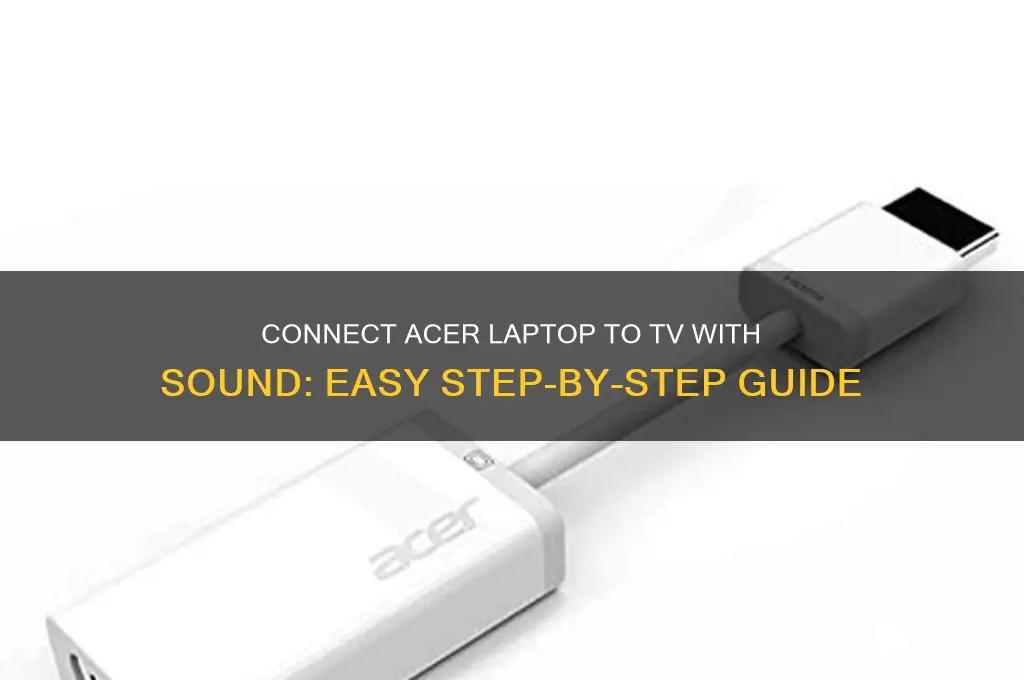 how to connect acer laptop to tv with sound