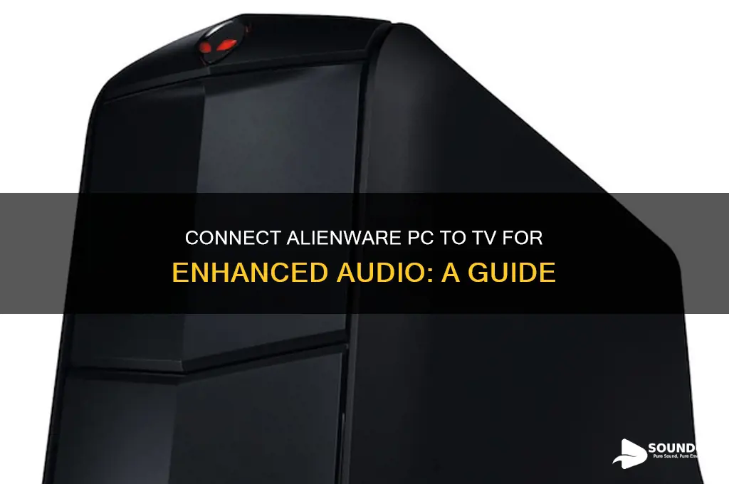 how to connect alieanware computer to tv for sound