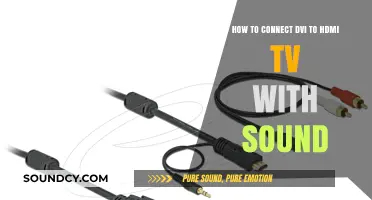 Connect DVI to HDMI TV with Sound: A Complete Guide