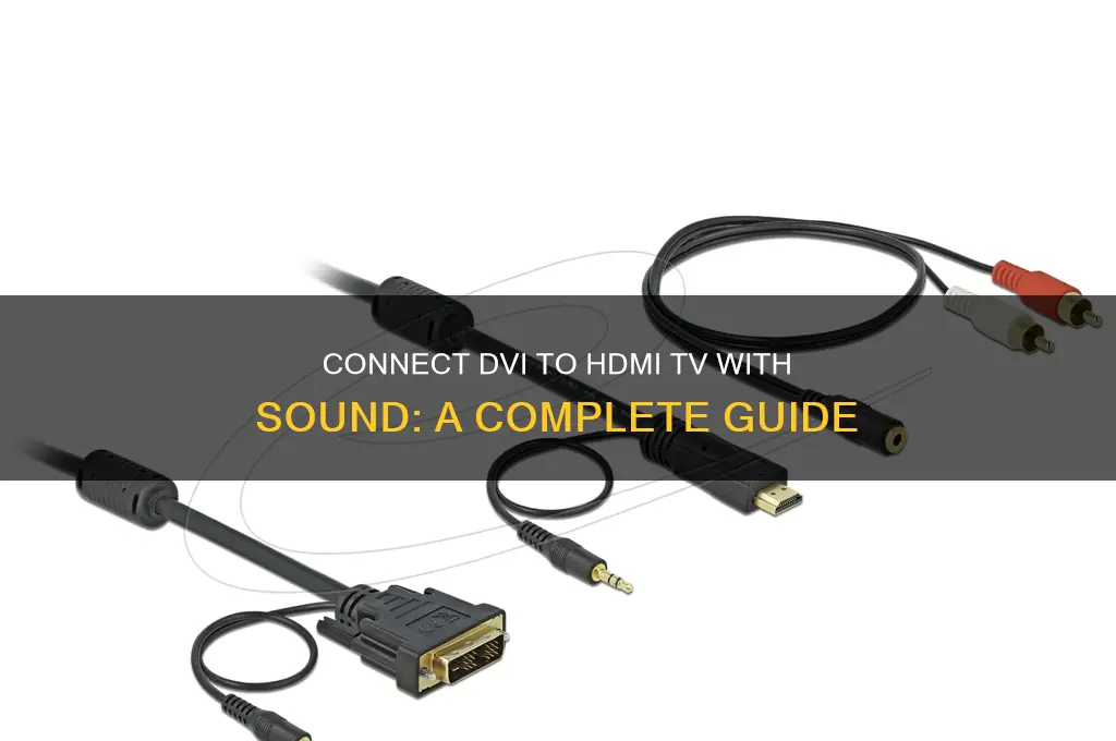 how to connect dvi to hdmi tv with sound