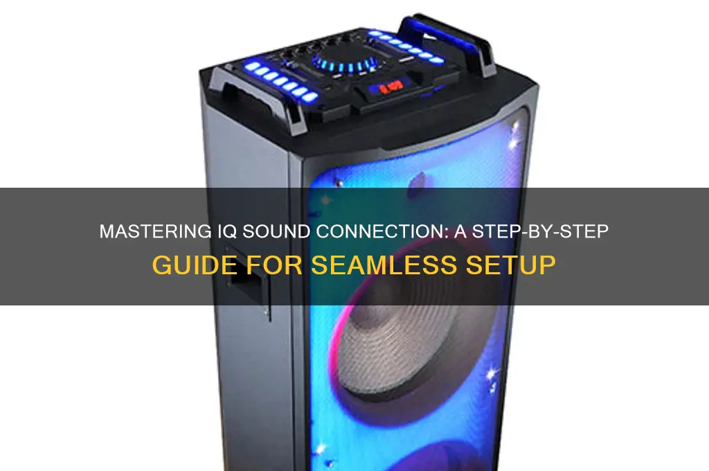 how to connect iq sound