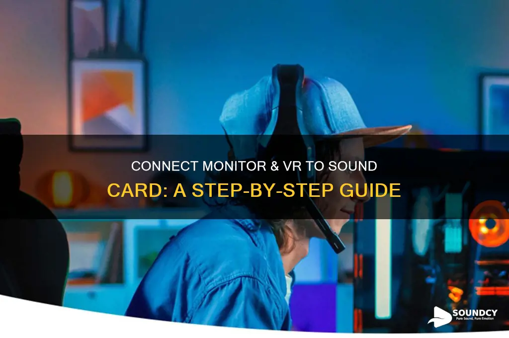how to connect monitor and vr to sound card