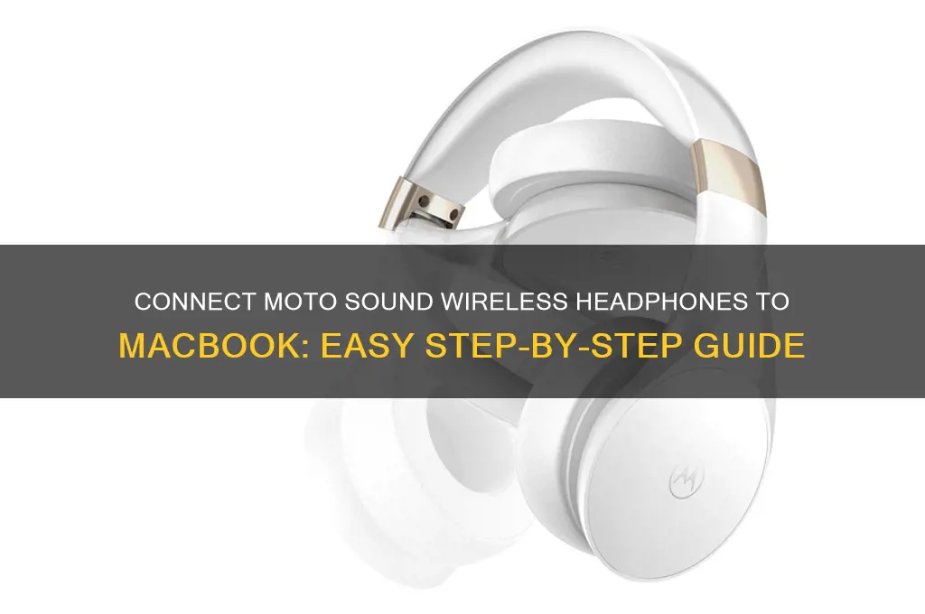 how to connect moto sound wireless headphones to macbook