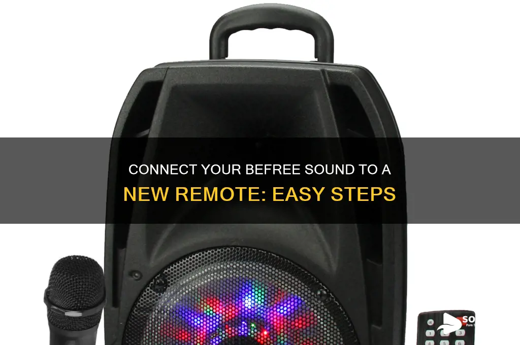 how to connect my befree sound to new remote