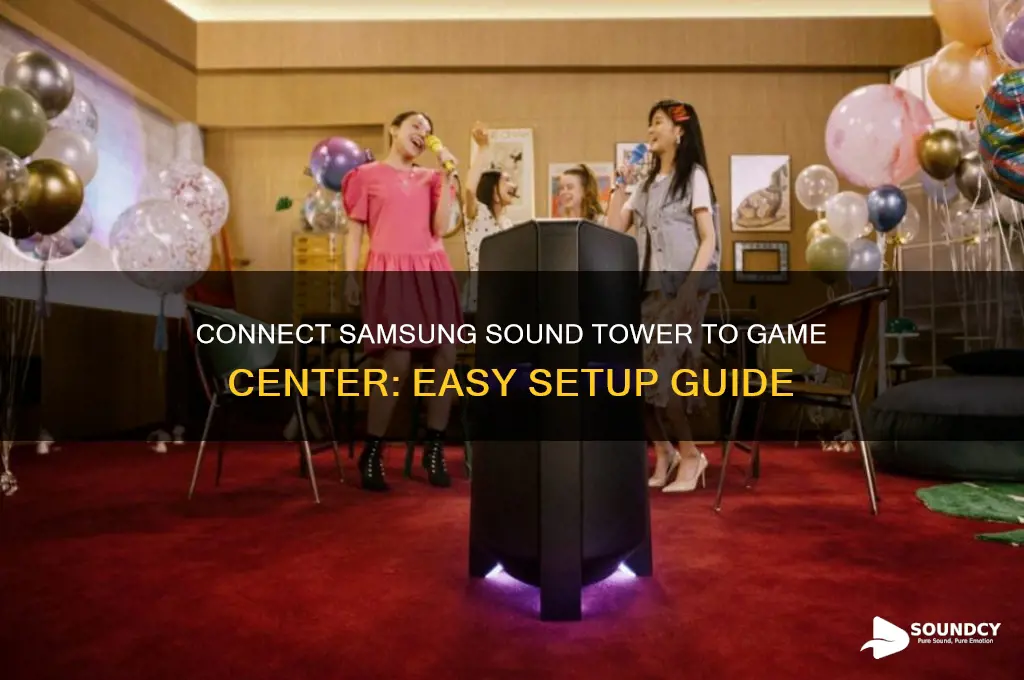 how to connect samsung sound tower to game center