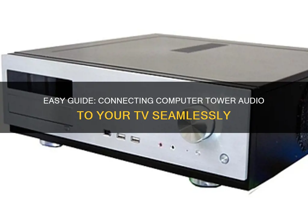 how to connect sound from computer tower to tv