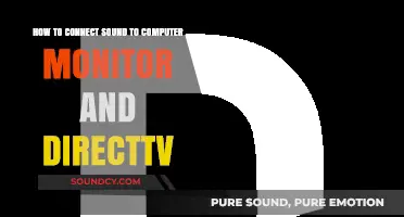 Connect Sound to Monitor & DirecTV: A Step-by-Step Guide