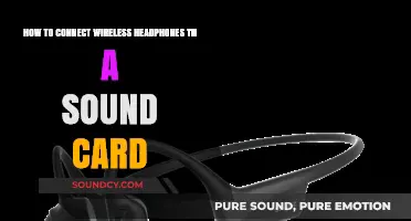 Connect Wireless Headphones to Sound Card: A Step-by-Step Guide