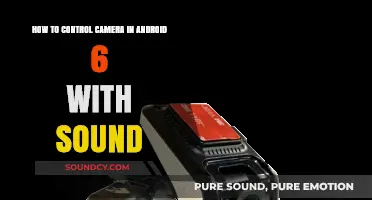 Control Android 6 Camera with Sound: A Step-by-Step Guide
