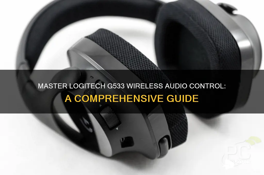 how to control logitech sound with there g533 wireless