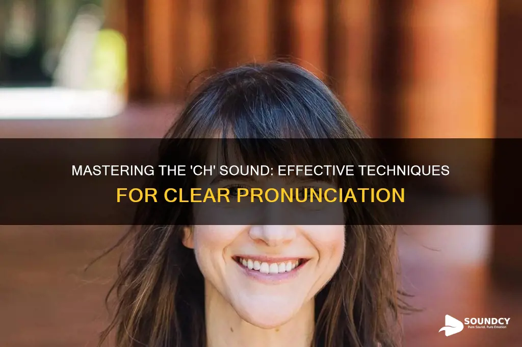 how to correct ch sound