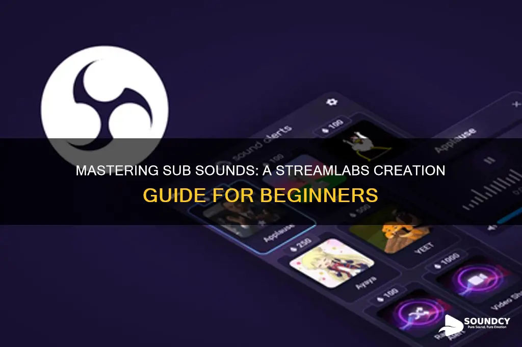 how to creat a sub sound with stream labs