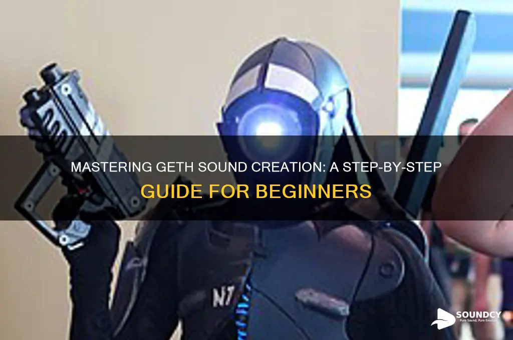 how to create geth sound