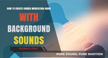 Crafting Guided Meditation Audio with Soothing Background Sounds