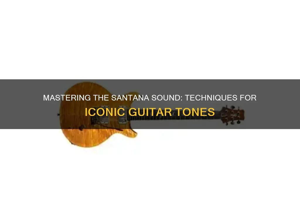 how to create santana sound