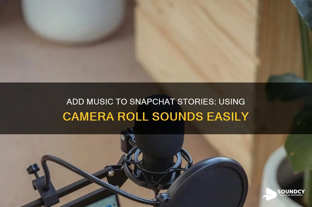 how to create sound on snapchat from camera roll