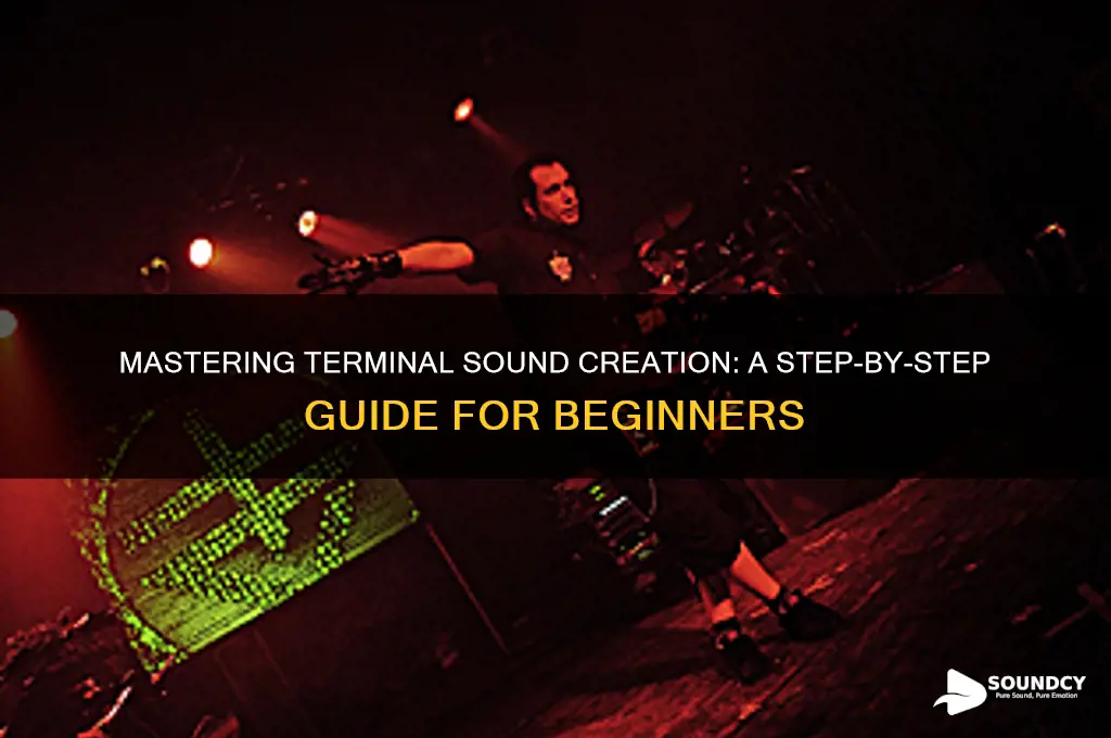 how to create sounds terminal