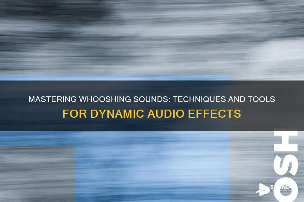 how to create whooshing sound