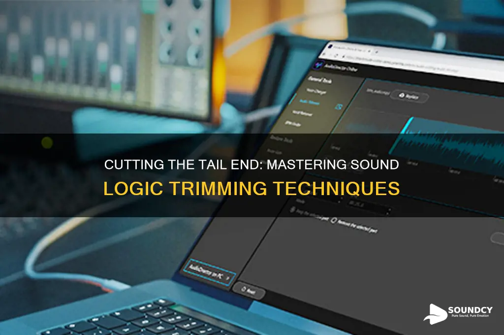 how to cut off tail end of sound logic