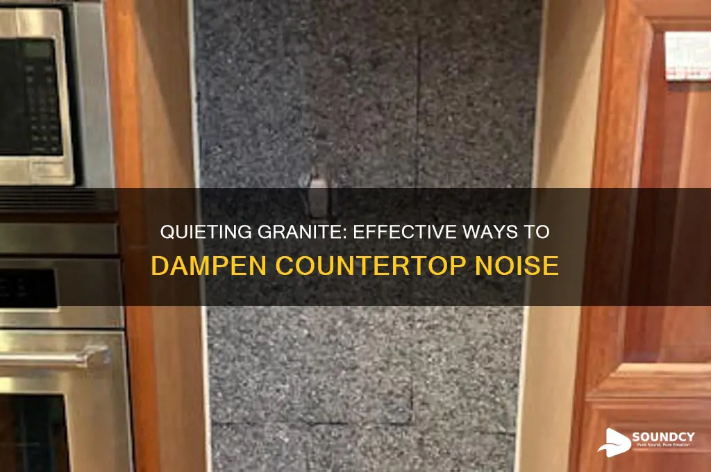 how to dampen the sound of a granite countertop