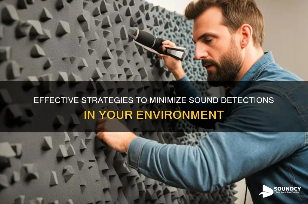 how to decrease sound detections
