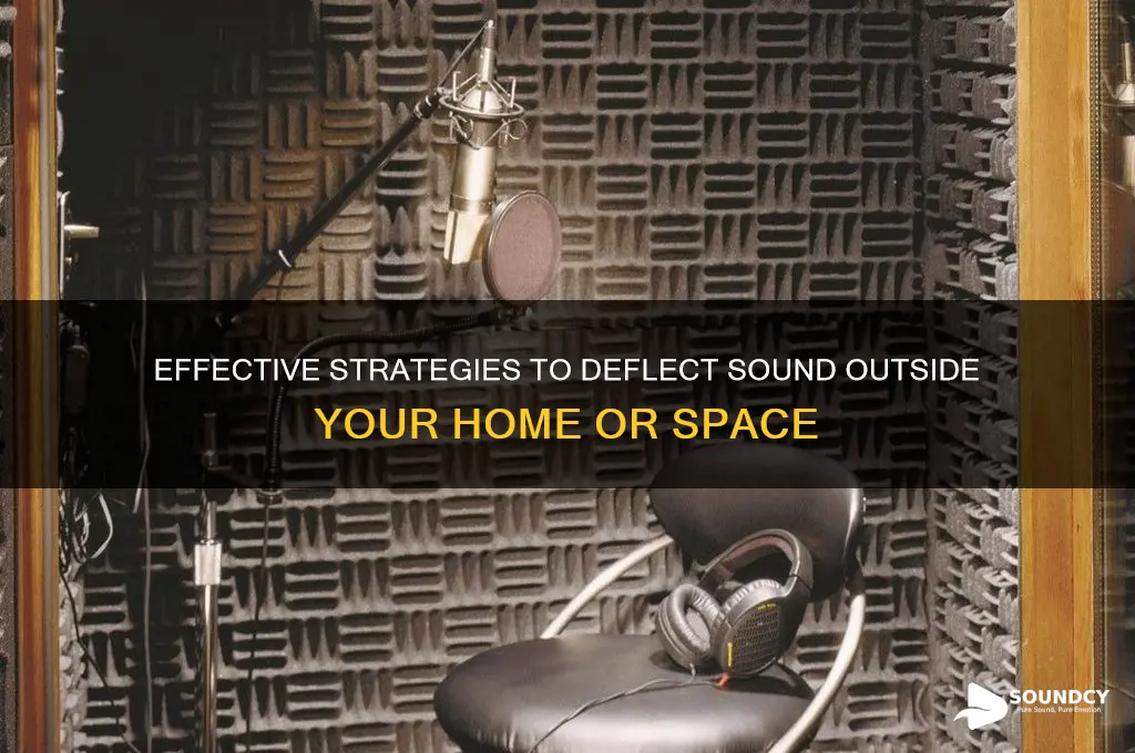 how to deflect sound outside