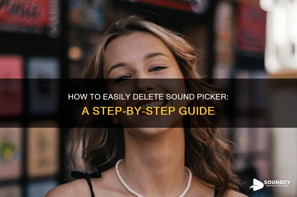 how to delete sound picker
